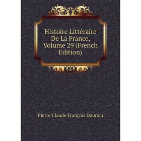 

Книга Histoire Littéraire De La France, Volume 29 (French Edition)