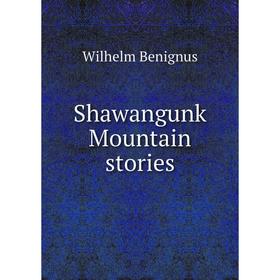 

Книга Shawangunk Mountain stories