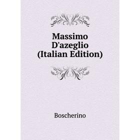 

Книга Massimo D'azeglio