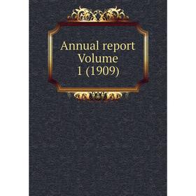 

Книга Annual report Volume 1 (1909)