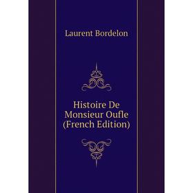 

Книга Histoire De Monsieur Oufle (French Edition)