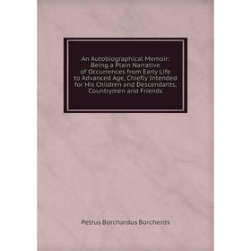 

Книга An Autobiographical Memoir