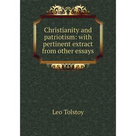 

Книга Christianity and patriotism: with pertinent extract from other essays