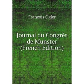 

Книга Journal du Congrès de Munster