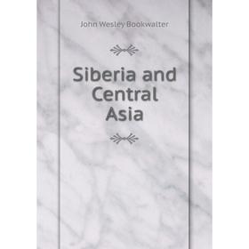 

Книга Siberia and Central Asia