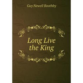 

Книга Long Live the King