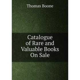 

Книга Catalogue of Rare and Valuable Books On Sale