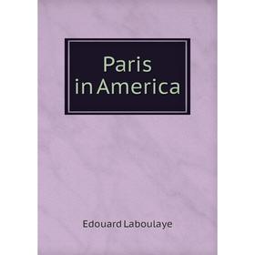

Книга Paris in America