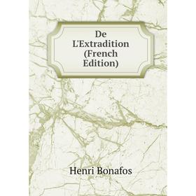 

Книга De L'Extradition (French Edition)