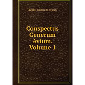 

Книга Conspectus Generum Avium, Volume 1