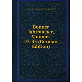 

Книга Bonner Jahrbücher, Volumes 43-45 (German Edition)