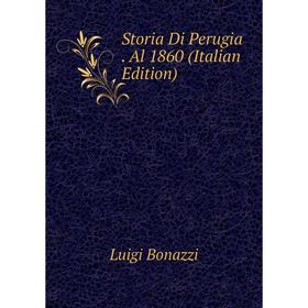 

Книга Storia Di Perugia. Al 1860 (Italian Edition)