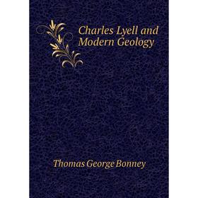 

Книга Charles Lyell and Modern Geology