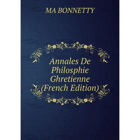 

Книга Annales De Philosphie Ghretienne (French Edition)