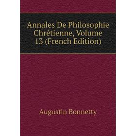 

Книга Annales De Philosophie Chrétienne, Volume 13 (French Edition)