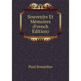 

Книга Souvenirs Et Mémoires (French Edition)