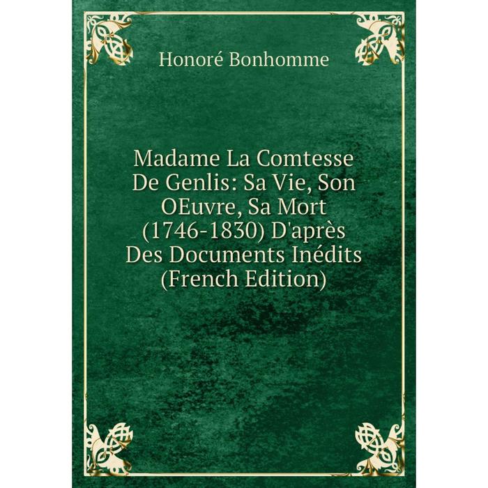 фото Книга madame la comtesse de genlis: sa vie, son oeuvre, sa mort (1746-1830) d'après des documents inédits nobel press