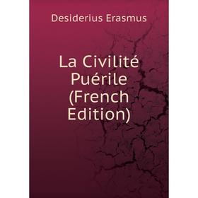 

Книга La Civilité Puérile