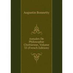 

Книга Annales De Philosophie Chrétienne, Volume 35 (French Edition)