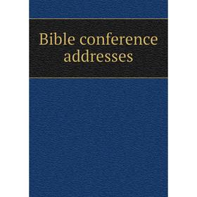 

Книга Bible conference addresses