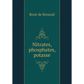 

Книга Nitrates, phosphates, potasse