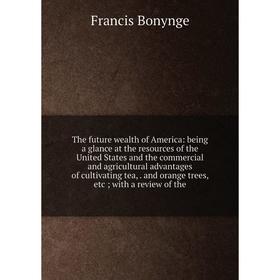 

Книга The future wealth of America