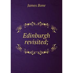 

Книга Edinburgh revisited