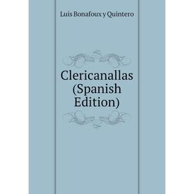 

Книга Clericanallas (Spanish Edition)