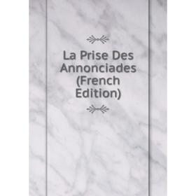 

Книга La Prise Des Annonciades