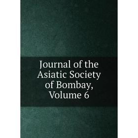 

Книга Journal of the Asiatic Society of Bombay, Volume 6