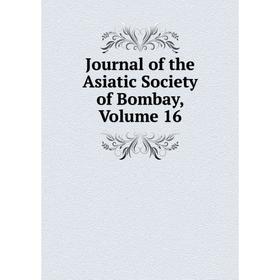 

Книга Journal of the Asiatic Society of Bombay, Volume 16
