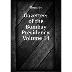 

Книга Gazetteer of the Bombay Presidency, Volume 14