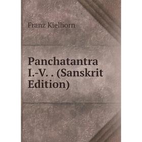 

Книга Panchatantra I-V (Sanskrit Edition)