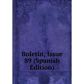 

Книга Boletin, Issue 89 (Spanish Edition)