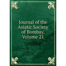 

Книга Journal of the Asiatic Society of Bombay, Volume 21