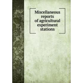 

Книга Miscellaneous reports of agricultural experiment stations