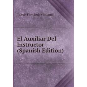 

Книга El Auxiliar Del Instructor (Spanish Edition)