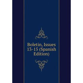 

Книга Boletin, Issues 13-15 (Spanish Edition)