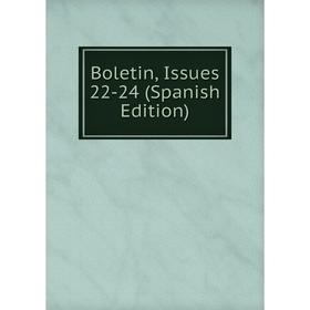 

Книга Boletin, Issues 22-24 (Spanish Edition)
