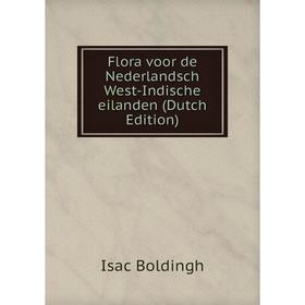 

Книга Flora voor de Nederlandsch West-Indische eilanden (Dutch Edition)