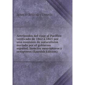 

Книга Artrópodos del viaje al Pacífico verificado de 1862 á 1865 por una comision de naturalistas enviada por el gobierno español