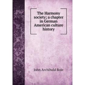 

Книга The Harmony society; a chapter in German American culture history