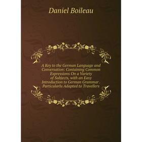 

Книга A Key to the German Language and Conversation