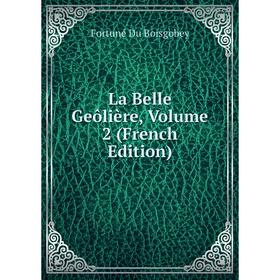 

Книга La Belle Geôlière, Volume 2
