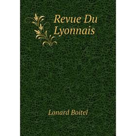 

Книга Revue Du Lyonnais