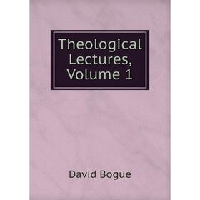 

Книга Theological Lectures, Volume 1