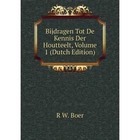 

Книга Bijdragen Tot De Kennis Der Houtteelt, Volume 1 (Dutch Edition)