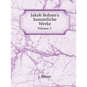 

Книга Jakob Bohme's Sammtliche Werke Volume 2