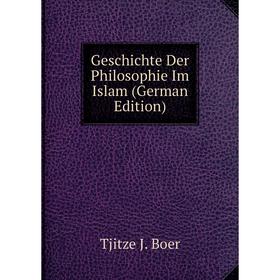 

Книга Geschichte Der Philosophie Im Islam (German Edition)