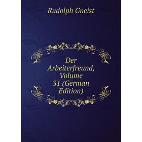 

Книга Der Arbeiterfreund, Volume 31 (German Edition)